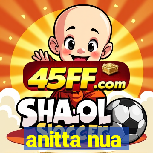 anitta nua